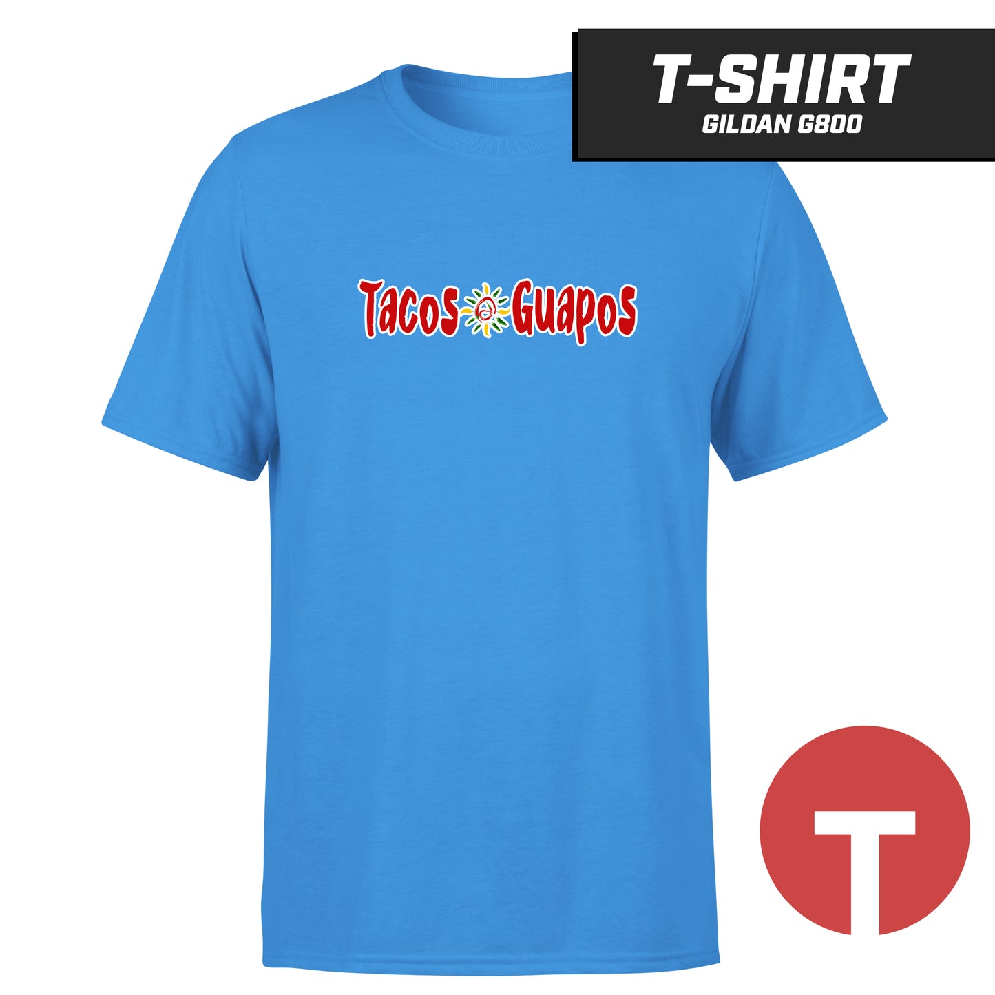 Tacos Guapos - T-Shirt Gildan G800