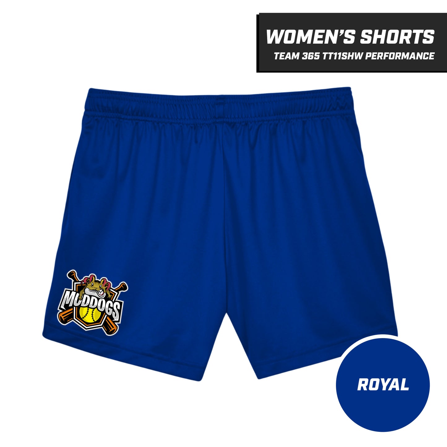 Muddogs Baseball - Women's Performance Shorts - Team 365 TT11SHW